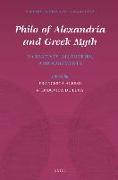 Philo of Alexandria and Greek Myth: Narratives, Allegories, and Arguments