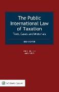 The Public International Law of Taxation: Text, Cases and Materials