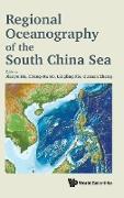 Regional Oceanography of the South China Sea