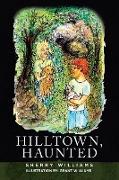 Hilltown, Haunted