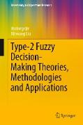 Type-2 Fuzzy Decision-Making Theories, Methodologies and Applications