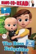 The Boss Babysitter: Ready-To-Read Level 1