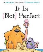 It Is Not Perfect