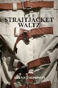 The Straitjacket Waltz: Volume 1