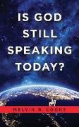 Is God Still Speaking Today?