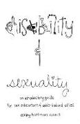 Disability & Sexuality: An Introductory Guide for Sex Educators & Able-Bodied Allies