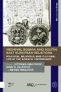 Medieval Bosnia and South-East European Relations