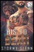 His to Bear [Bear Essentials] (The Stormy Glenn ManLove Collection)