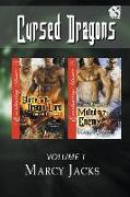 Cursed Dragons, Volume 1 [Slave to the Dragon Lord: Mated to the Enemy] (Siren Publishing Everlasting Classic ManLove)