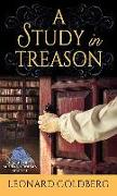 A Study in Treason: A Daughter of Sherlock Holmes Mystery