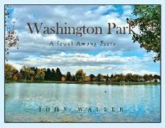 Washington Park: A Jewel Among Peers