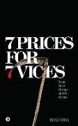 7 Prices for 7 Vices: Seven short strange spiteful stories