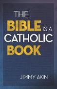 Bible Is a Catholic Book