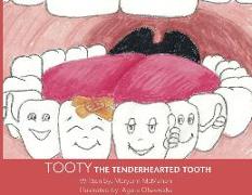 Tooty the Tenderhearted Tooth!
