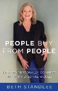 People Buy From People: How to Personally Connect in an Impersonal World