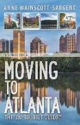 Moving to Atlanta: The Un-Tourist Guide