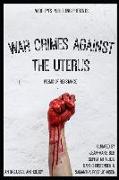 War Crimes Against the Uterus: Poems of Resistance