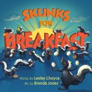 Skunks for Breakfast