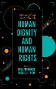 Interdisciplinary Perspectives on Human Dignity and Human Rights