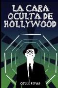 La Cara Oculta de Hollywood