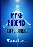 Myke Phoenix - The Complete Novelettes