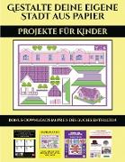 Projekte für Kinder: 20 vollfarbige Vorlagen für zu Hause