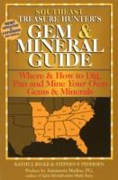 Southeast Treasure Hunter's Gem and Mineral Guide