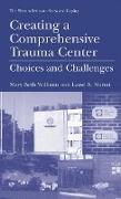 Creating a Comprehensive Trauma Center