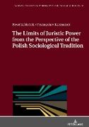 The Limits of Juristic Power from the Perspective of the Polish Sociological Tradition