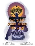 The Wary Scary Magic Tree and Me
