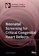 Neonatal Screening for Critical Congenital Heart Defects