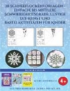 Baupapier Handwerk (28 Schneeflockenvorlagen - einfache bis mittlere Schwierigkeitsgrade, lustige DIY-Kunst und Bastelaktivitäten für Kinder): Kunstha