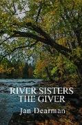 River Sisters, The Giver