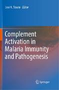 Complement Activation in Malaria Immunity and Pathogenesis