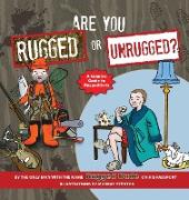 Are You Rugged or Unrugged?