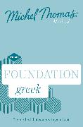 Foundation Greek New Edition (Learn Greek with the Michel Thomas Method)