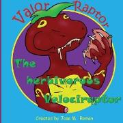 Valor Raptor the Herbivorous Velociraptor