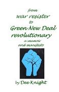 from war resister to Green New Deal revolutionary: a memoir and manifesto