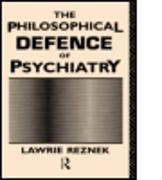 The Philosophical Defence of Psychiatry