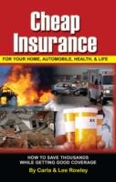 Cheap Insurance for Your Home, Automobile, Health and Life