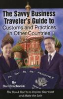 Savvy Business Travelers Guide to Customs and Practices in Other Countries