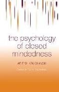 The Psychology of Closed Mindedness