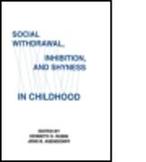 Social Withdrawal, Inhibition, and Shyness in Childhood