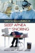 Surgical Management of Sleep Apnea and Snoring