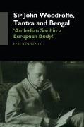 Sir John Woodroffe, Tantra and Bengal