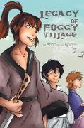 LEGACY OF FOGGY VILLAGE