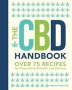 The CBD Handbook: Over 75 Recipes for Hemp-Derived Health and Wellness