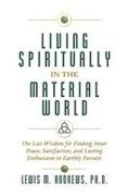 Living Spiritually in the Material World