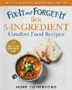 Fix-It and Forget-It Best 5-Ingredient Comfort Food Recipes: 75 Quick & Easy Slow Cooker Meals