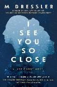 I See You So Close: The Last Ghost Series, Book Twovolume 2